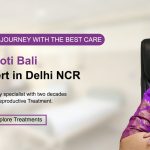 Best IVF Doctor in Delhi | Trusted Fertility Doctor in Delhi NCR – Dr. Jyoti Bali